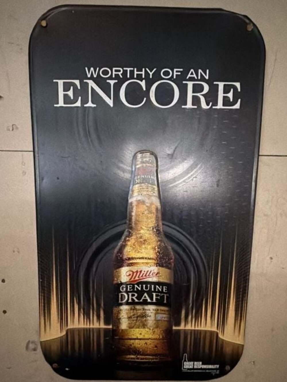 Miller Genuine Draft Worthy of an Encore Metal Sign